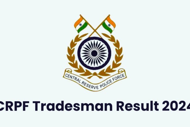 CRPF Constable Tradesman Result 2023 Declared