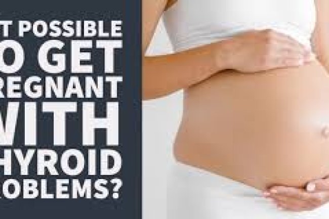 Is It Possible To Become Pregnant With Thyroid Issues?