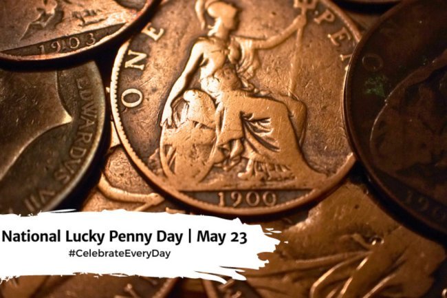 The Ultimate Guide to National Lucky Penny Day | May 23!