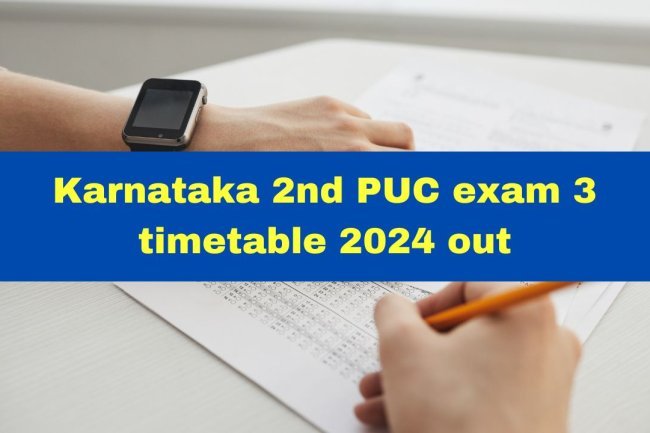 Karnataka 2nd PUC Exam 3 Timetable 2024 Out: get info