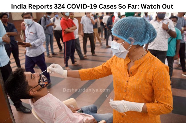 India Reports 324 COVID-19 Cases So Far: Watch OutÂ