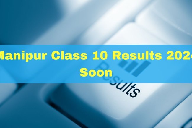 Manipur Class 10 Result 2024 Expected Today at official website: check out