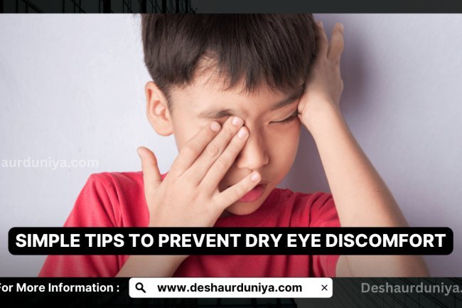 Simple Tips to Prevent Dry Eye Discomfort