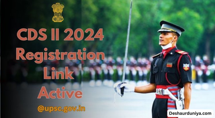 UPSC CDS II 2024 Exam Notification Released: A Step-by-Step Guide to Applying!