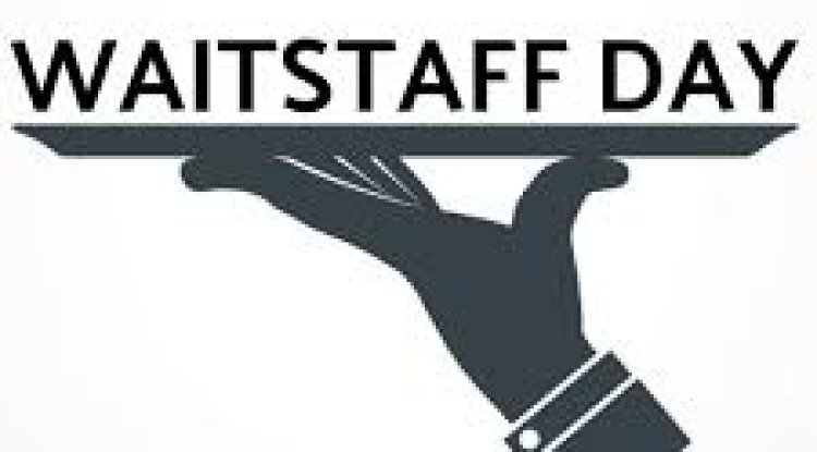 National Waitstaff Day: Celebrate and Honor Our Servers!
