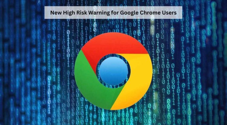 Beware Google Chrome Users! CERT-In Alerts to Dangerous Security Risks: Protect Your Device!