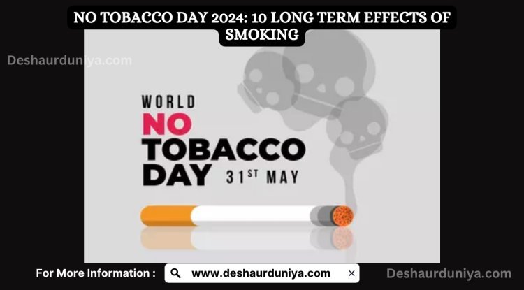 No Tobacco Day 2024: 10 Long-Term Effects Of Smoking
