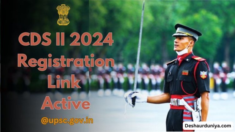 UPSC CDS II 2024 Exam Notification Released: A Step-by-Step Guide to Applying!