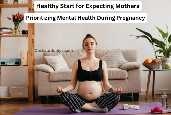 Healthy Start for Expecting Mothers: Prioritizing Mental Health During Pregnancy