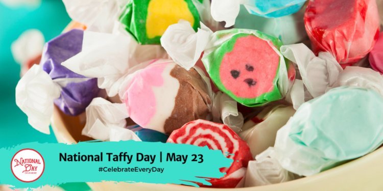 National Taffy Day: Fun Facts You Didn’t Know!