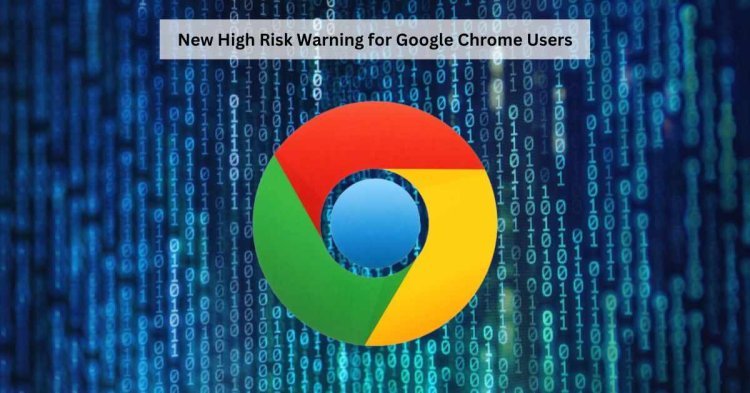Beware Google Chrome Users! CERT-In Alerts to Dangerous Security Risks: Protect Your Device!