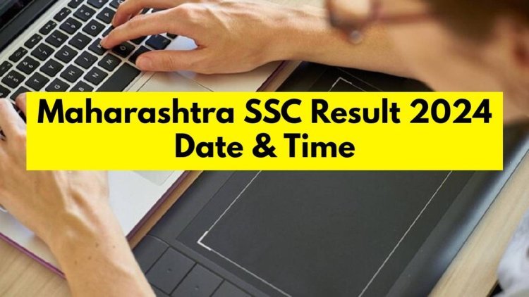 Maharashtra SSC Result 2024 will be out on May 27 at 1 PM