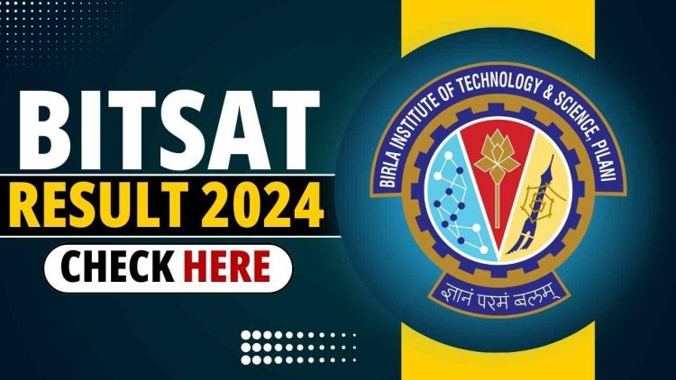 BITSAT Result Date 2024 for Session 1 Announced by June 1