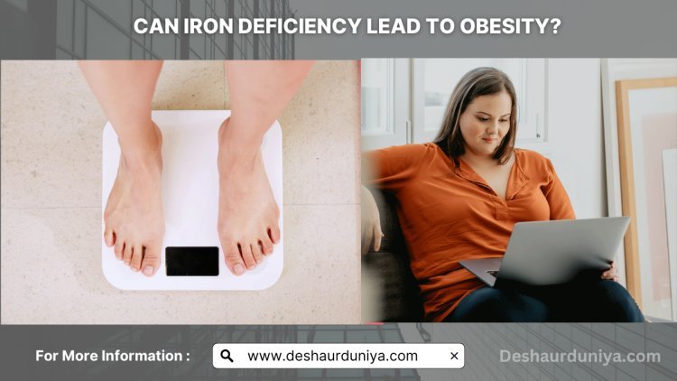 Can iron deficiency lead to obesity?