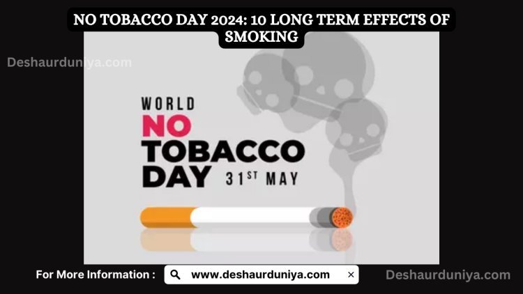No Tobacco Day 2024: 10 Long-Term Effects Of Smoking