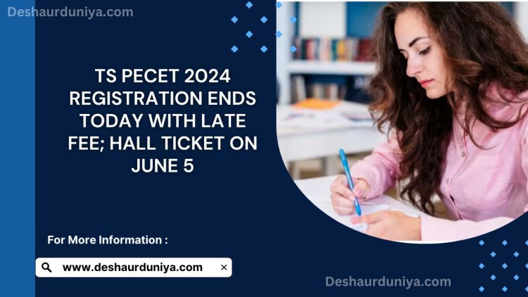 TS PECET 2024 Registration Ends Today with a Late Fee: check details
