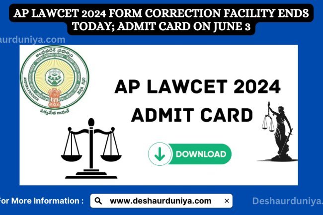AP LAWCET 2024 Form Correction Facility Ends Today; Admit Card on June 3