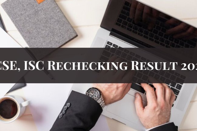 ICSE, ISC 2024 Rechecking Results Released at website: check out