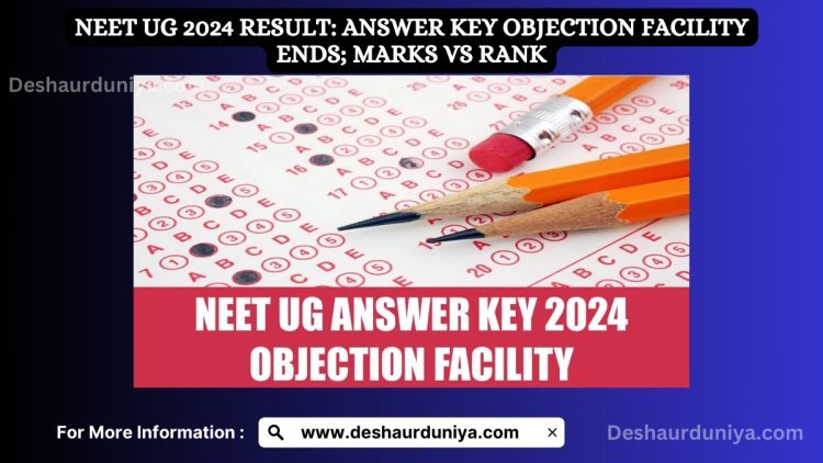 NEET UG 2024 Result: Answer Key Objection Facility Ends; Marks vs Rank