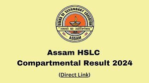 The 2024 Assam HSLC Compartmental result is available at sebaonline.org.