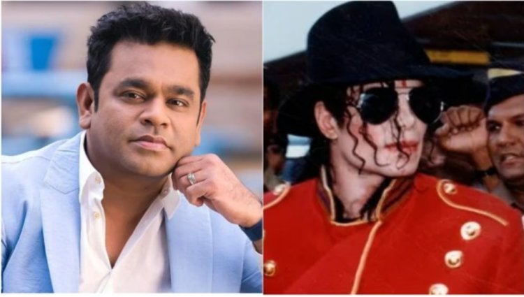 AR Rahman remembers turning down Michael Jackson's invitation.