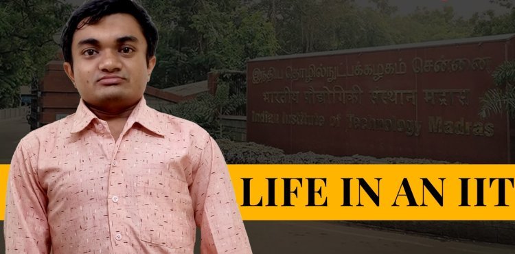 "The journey from a small UP village to IIT Madras has been a rollercoaster," describes life at an IIT.